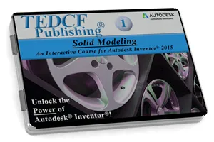 Inventor 2015: Solid Modeling
