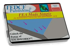 SolidWorks 2018: FEA Made Simple