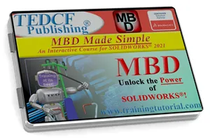 SolidWorks 2021: MBD Made Simple