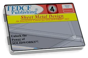 SolidWorks 2021: Sheet Metal Design