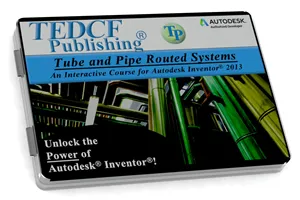 Inventor 2013: Tube and Pipe Routed Systems