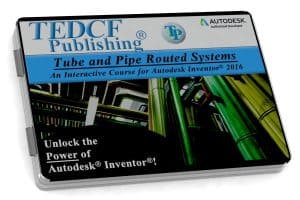 Autodesk Inventor 2016: Tube & Pipe Routed Systems